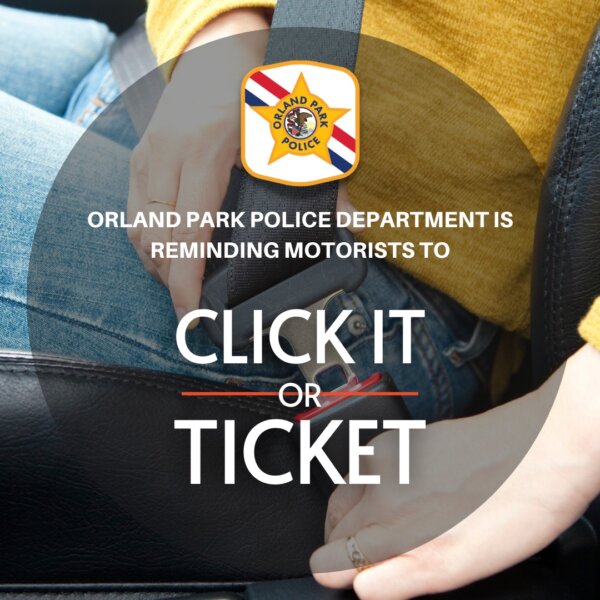 Orland Park Announces 'Click It or Ticket' Campaign Numbers